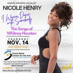 Nicole Henry - "I Wanna Dance with Somebody: The Songs of Whitney Houston"