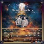 Desert Dwellers 25 Year Anniversary Tour