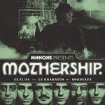 MNNQNS Presents MOTHERSHIP @BORDEAUX