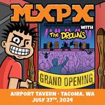 Grand Opening: MxPx at Airport Tavern with The Drowns!