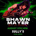LIVE AT: "Sully's"- Star, Idaho -w/Shawn Mayer