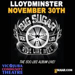 BIG SUGAR "500 POUNDS THEATRE TOUR" LLOYDMINSTER AB/SK