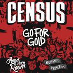 Census w/ Go For Gold, Any Given Room, & Buckshot Princess