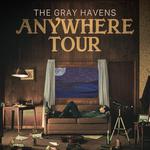 The Gray Havens - Anywhere Tour