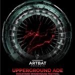 UPPERGROUND ADE x Dockyard Warehouse Festival