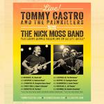 The Roxy: Nick Moss Featuring Dennis Gruenling Special Guests of Tommy Castro & The Painkillers