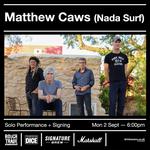 Matthew Caws Solo / Performance + Signing