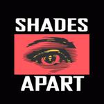 Shades Apart