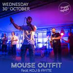 The Mouse Outfit (ft Koj + AyiTe)