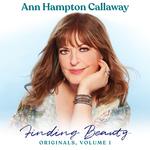 Ann Hampton Callaway: Finding Beauty – Inspired Classics & Originals