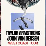 John Van Deusen x Taylor Armstrong West Coast Tour