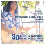 CELEBRATING 30 YEARS of HENRY KAPONO’S DUKE’S ON SUNDAY - The Triple Door, Seattle WA