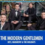 Hits, Harmony & The Holidays starring "The Modern Gentlemen"