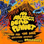 Music Declares Emergency Presents: No Music On a Dead Planet