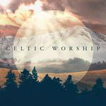 CELTIC WORSHIP - Edinburgh