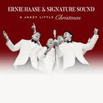 A Jazzy Little Christmas with Ernie Haase & Signature Sound