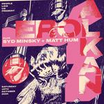 EROL ALKAN + Syd Minsky + Matt Hum