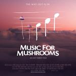 "Music for Mushrooms" — FILM SCREENING @ Laemmle Claremont