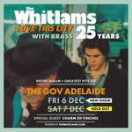 The Gov - THE WHITLAMS LOVE THIS CITY TOUR