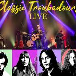 Classic Troubadours Live: The Songs of James, Joni, Jackson & Carole