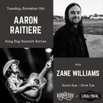 The Song Dog Concert Series with Zane Williams and Aaron Raitiere