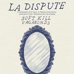 La Dispute with Soft Kill & Vagabonds