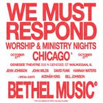 Bethel Music 'We Must Respond' Worship & Ministry Nights