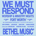 Bethel Music 'We Must Respond' Worship & Ministry Nights