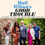 Matt Wilson's Good Trouble @ Voertman Hall, Denton, TX