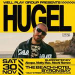 Well Play presents HUGEL 