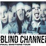 BLIND CHANNEL - FINAL EMOTIONS TOUR