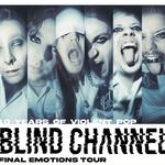 BLIND CHANNEL - FINAL EMOTIONS TOUR / K18