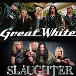 Great White & Slaughter