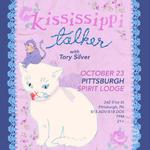 Spirit Presents: Kississippi w/ talker and Tory Silver