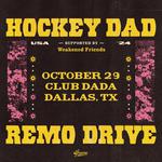 Hockey Dad & Remo Drive @ Club Dada