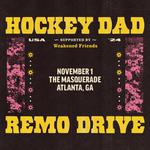 Hockey Dad & Remo Drive @ The Masquerade