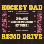 Hockey Dad & Remo Drive @ Motorco