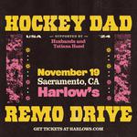 Hockey Dad & Remo Drive @ Harlows