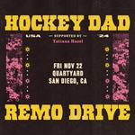 Hockey Dad & Remo Drive @ Quartyard