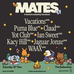 MATES -A festival curated by Vacations 