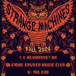 Strange Machines w/ The Edd at Stone Church Music Club