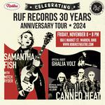 RUF RECORDS 30th ANNIVERSARY CELEBRATION with Samantha Fish, Canned Heat, Mitch Ryder, Bernard Allison, and Ghalia Volt!