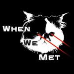 When We Met