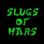 Slugs of Mars