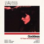 Goddess 10 Year Anniversary Live (Early Show)