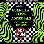 Guerilla Toss, Abysmals + 100 Psychic Dreams