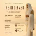 The Redeemer: Music on the Life of Jesus the Christ