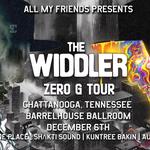 The Widdler's ZERO G TOUR | Chattanooga, TN