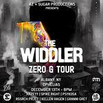 The Widdler's ZERO G TOUR | Albany, NY