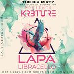 The Big Dirty Presents: KR3TURE, Lapa, & Libracello